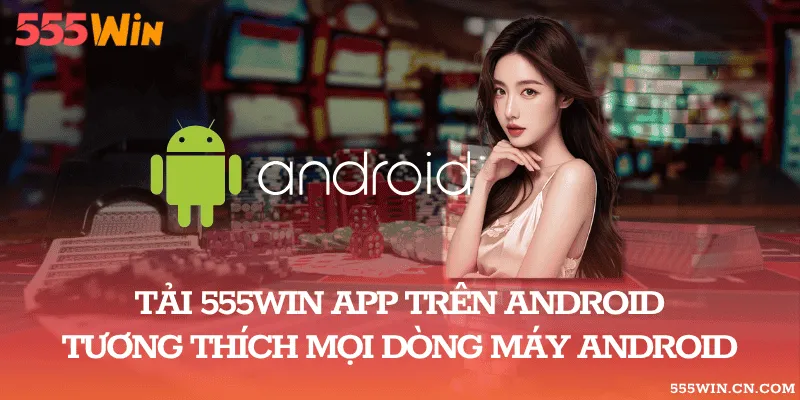 Tải 555WIN app trên Android